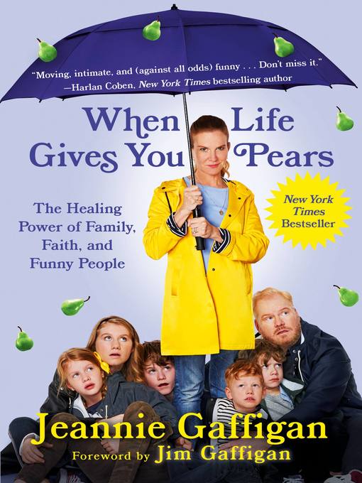 Title details for When Life Gives You Pears by Jeannie Gaffigan - Wait list
